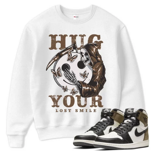 TeeVivo Sweatshirt Match Air Jordan 1 Retro High Dark Mocha Hug your lost smile – Air Jordan 1 Sweatshirt, AJ1 Sweatshirt