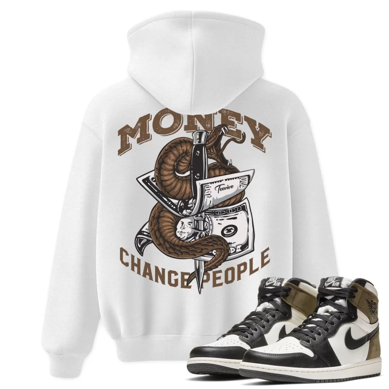 TeeVivo Hoodie Match Air Jordan 1 Retro High Dark Mocha Money change people – Air Jordan 1 Hoodie, AJ1 Hoodie