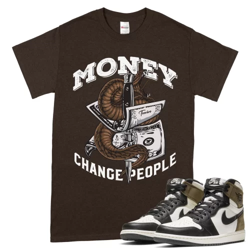 TeeVivo T-Shirt Match Air Jordan 1 Retro High Dark Mocha Money change people – Air Jordan 1 Shirt, AJ1 Shirt