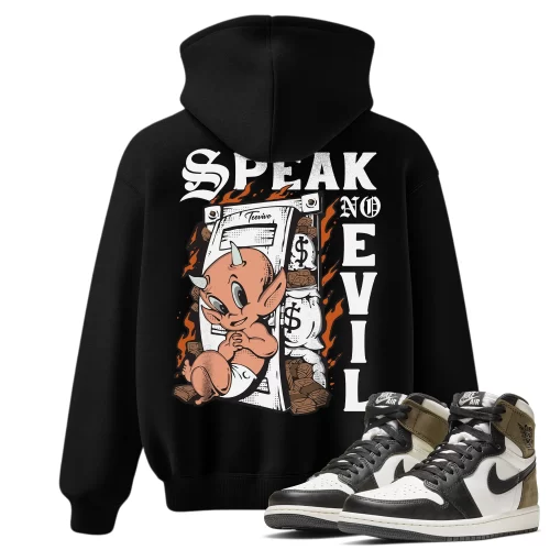 TeeVivo Hoodie Match Air Jordan 1 Retro High Dark Mocha Speak no evil – Air Jordan 1 Hoodie, AJ1 Hoodie