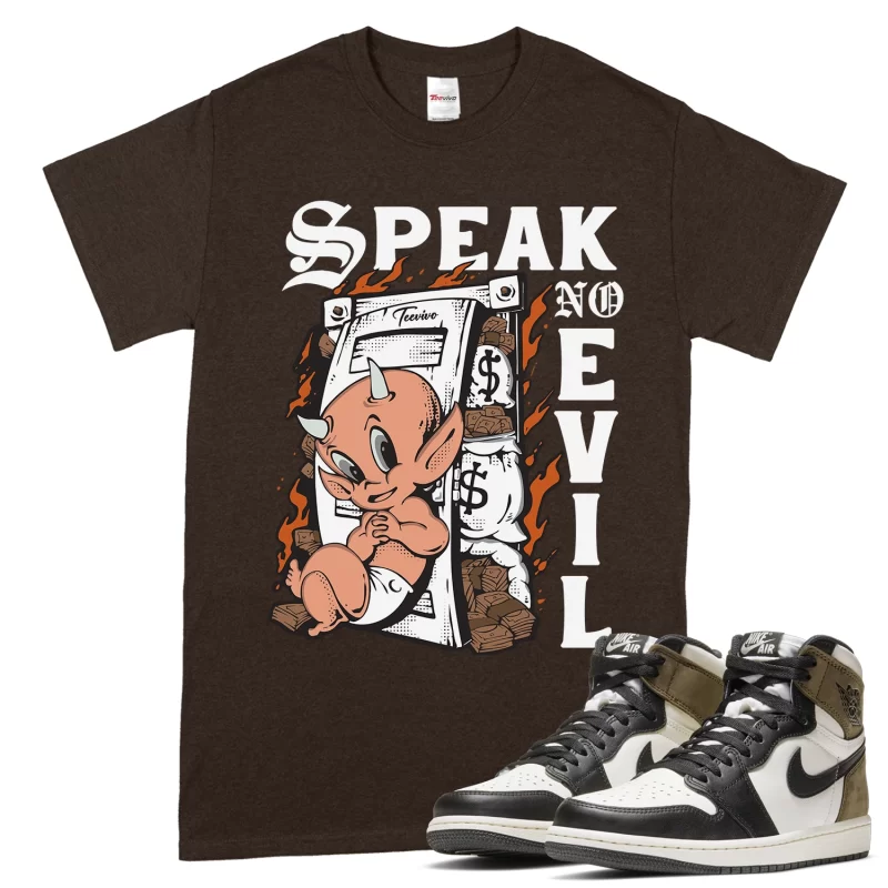 TeeVivo T-Shirt Match Air Jordan 1 Retro High Dark Mocha Speak no evil – Air Jordan 1 Shirt, AJ1 Shirt