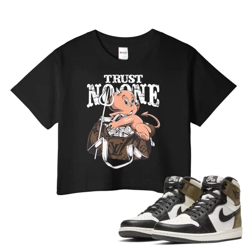 TeeVivo Crop Top Match Air Jordan 1 Retro High Dark Mocha Trust no one – Air Jordan 1 Crop Top, AJ1 Crop Top