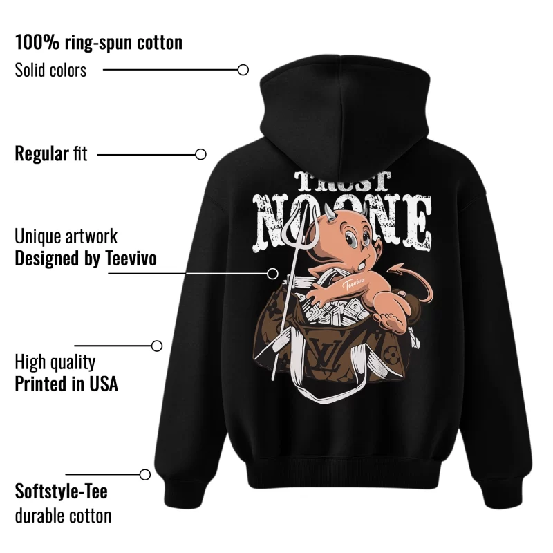 TeeVivo Hoodie Match Air Jordan 1 Retro High Dark Mocha Trust no one – Air Jordan 1 Hoodie, AJ1 Hoodie