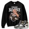 TeeVivo Sweatshirt Match Air Jordan 1 Retro High Dark Mocha Trust no one – Air Jordan 1 Sweatshirt, AJ1 Sweatshirt