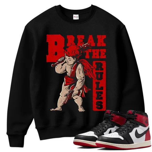 TeeVivo Sweatshirt Match Air Jordan 1 Retro High OG Black Toe Reimagined Break the rules – Air Jordan 1 Sweatshirt, AJ1 Sweatshirt