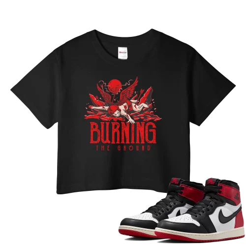 TeeVivo Crop Top Match Air Jordan 1 Retro High OG Black Toe Reimagined Burning the ground – Air Jordan 1 Crop Top, AJ1 Crop Top