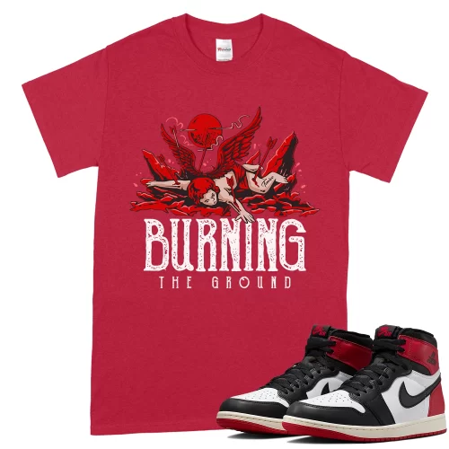TeeVivo T-Shirt Match Air Jordan 1 Retro High OG Black Toe Reimagined Burning the ground – Air Jordan 1 Shirt, AJ1 Shirt