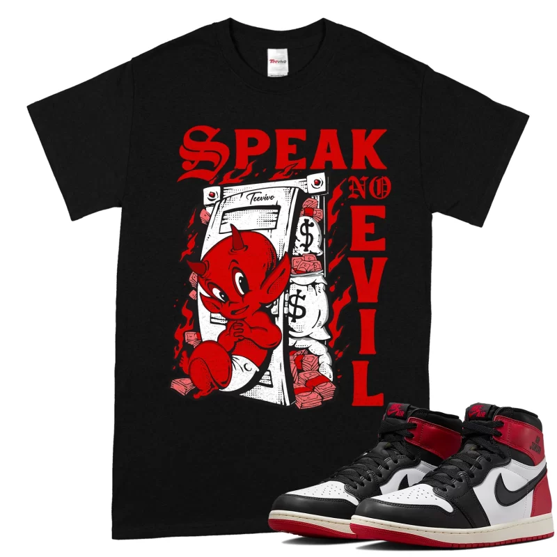 TeeVivo T-Shirt Match Air Jordan 1 Retro High OG Black Toe Reimagined Speak no evil – Air Jordan 1 Shirt, AJ1 Shirt