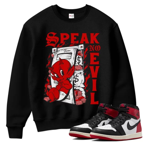 TeeVivo Sweatshirt Match Air Jordan 1 Retro High OG Black Toe Reimagined Speak no evil – Air Jordan 1 Sweatshirt, AJ1 Sweatshirt