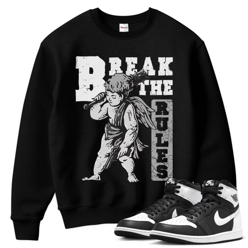 TeeVivo Sweatshirt Match Air Jordan 1 Retro High OG Black White Break the rules – Air Jordan 1 Sweatshirt, AJ1 Sweatshirt