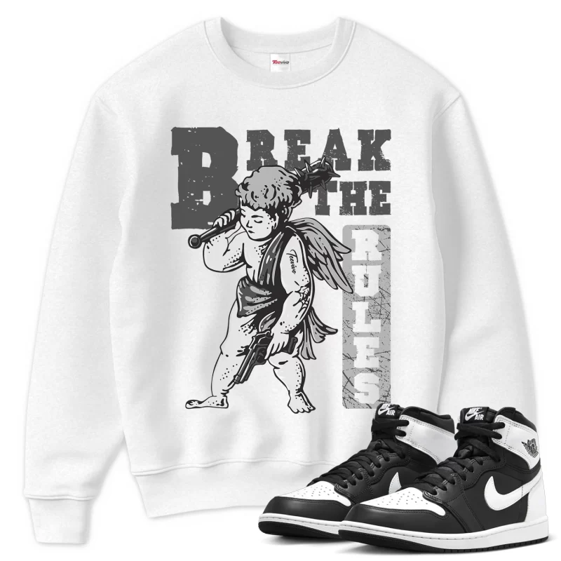 TeeVivo Sweatshirt Match Air Jordan 1 Retro High OG Black White Break the rules – Air Jordan 1 Sweatshirt, AJ1 Sweatshirt