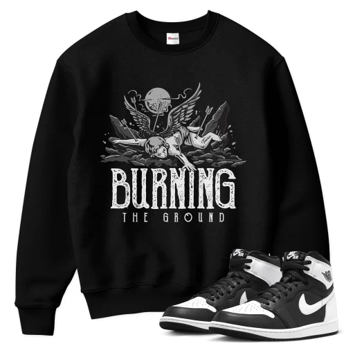 TeeVivo Sweatshirt Match Air Jordan 1 Retro High OG Black White Burning the ground – Air Jordan 1 Sweatshirt, AJ1 Sweatshirt