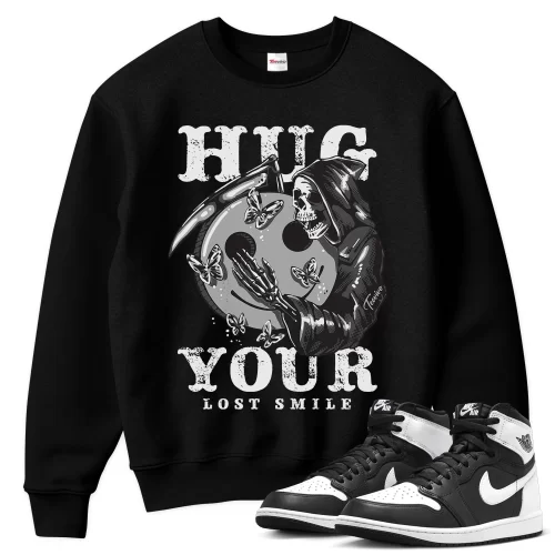 TeeVivo Sweatshirt Match Air Jordan 1 Retro High OG Black White Hug your lost smile – Air Jordan 1 Sweatshirt, AJ1 Sweatshirt