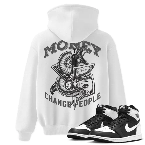 TeeVivo Hoodie Match Air Jordan 1 Retro High OG Black White Money change people – Air Jordan 1 Hoodie, AJ1 Hoodie