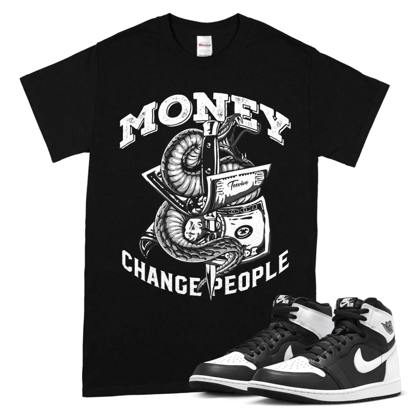 TeeVivo T-Shirt Match Air Jordan 1 Retro High OG Black White Money change people – Air Jordan 1 Shirt, AJ1 Shirt