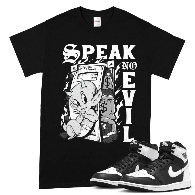 TeeVivo T-Shirt Match Air Jordan 1 Retro High OG Black White Speak no evil – Air Jordan 1 Shirt, AJ1 Shirt