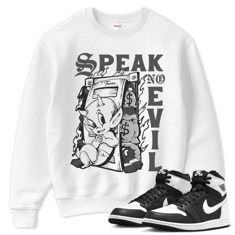 TeeVivo Sweatshirt Match Air Jordan 1 Retro High OG Black White Speak no evil – Air Jordan 1 Sweatshirt, AJ1 Sweatshirt