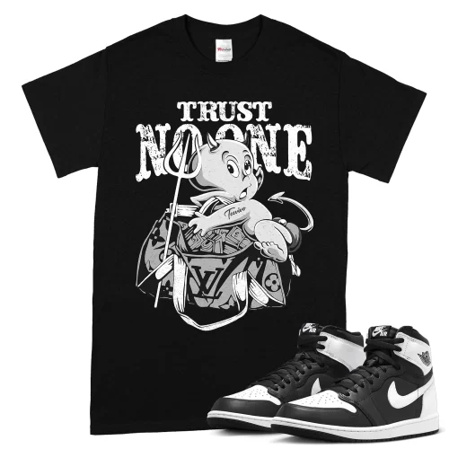TeeVivo T-Shirt Match Air Jordan 1 Retro High OG Black White Trust no one – Air Jordan 1 Shirt, AJ1 Shirt