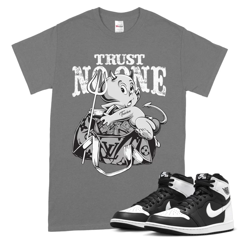 TeeVivo T-Shirt Match Air Jordan 1 Retro High OG Black White Trust no one – Air Jordan 1 Shirt, AJ1 Shirt