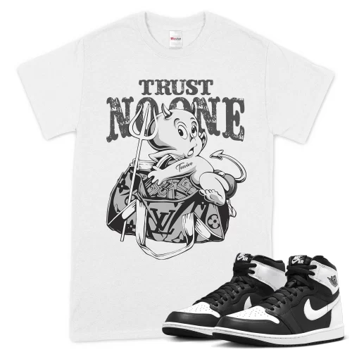 TeeVivo T-Shirt Match Air Jordan 1 Retro High OG Black White Trust no one – Air Jordan 1 Shirt, AJ1 Shirt
