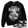 TeeVivo Sweatshirt Match Air Jordan 1 Retro High OG Black White Trust no one – Air Jordan 1 Sweatshirt, AJ1 Sweatshirt