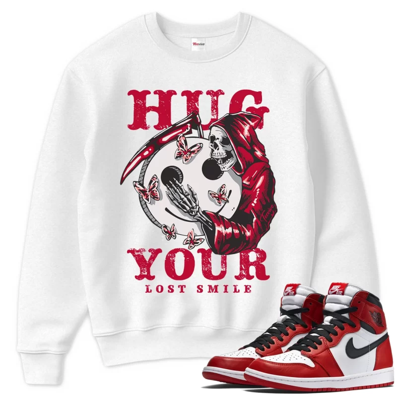 TeeVivo Sweatshirt Match Air Jordan 1 Retro High OG Chicago Lost and Found Hug your lost smile – Air Jordan 1 Sweatshirt, AJ1 Sweatshirt
