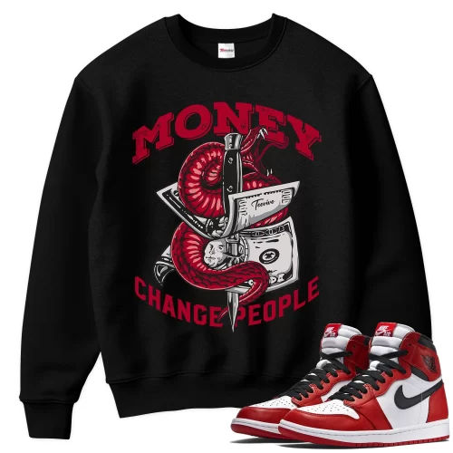 TeeVivo Sweatshirt Match Air Jordan 1 Retro High OG Chicago Lost and Found Money change people – Air Jordan 1 Sweatshirt, AJ1 Sweatshirt
