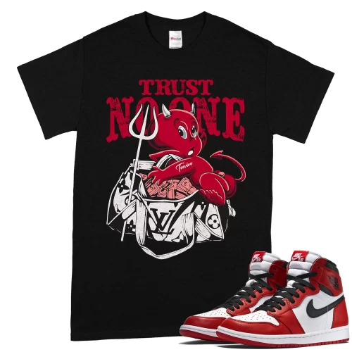 TeeVivo T-Shirt Match Air Jordan 1 Retro High OG Chicago Lost and Found Trust no one – Air Jordan 1 Shirt, AJ1 Shirt