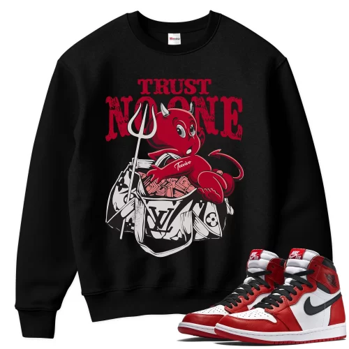 TeeVivo Sweatshirt Match Air Jordan 1 Retro High OG Chicago Lost and Found Trust no one – Air Jordan 1 Sweatshirt, AJ1 Sweatshirt