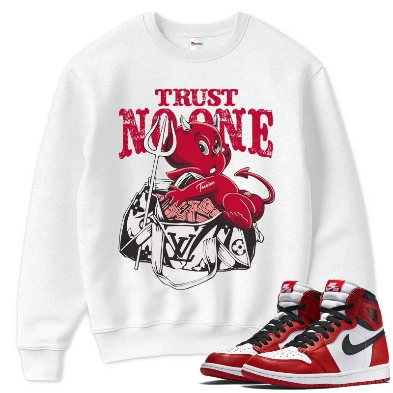 TeeVivo Sweatshirt Match Air Jordan 1 Retro High OG Chicago Lost and Found Trust no one – Air Jordan 1 Sweatshirt, AJ1 Sweatshirt