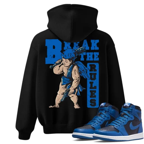 TeeVivo Hoodie Match Air Jordan 1 Retro High OG Dark Marina Blue Break the rules – Air Jordan 1 Hoodie, AJ1 Hoodie