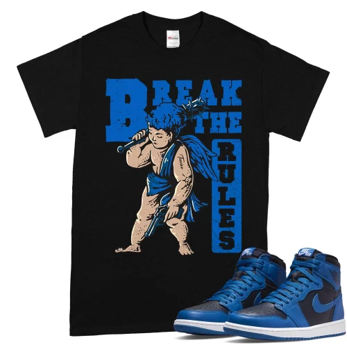 TeeVivo T-Shirt Match Air Jordan 1 Retro High OG Dark Marina Blue Break the rules – Air Jordan 1 Shirt, AJ1 Shirt