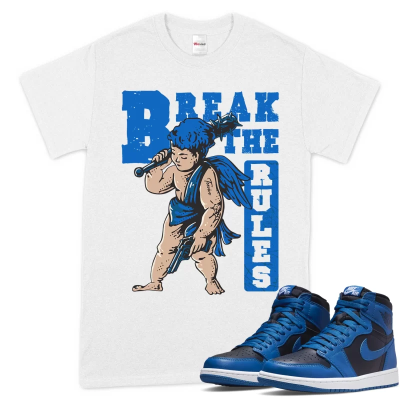 TeeVivo T-Shirt Match Air Jordan 1 Retro High OG Dark Marina Blue Break the rules – Air Jordan 1 Shirt, AJ1 Shirt