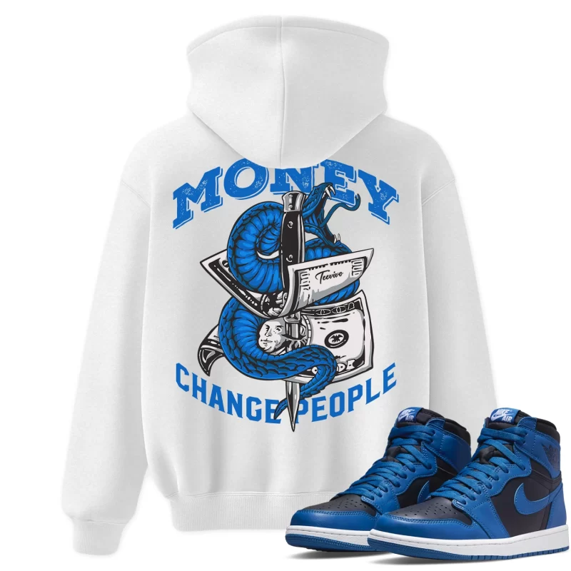 TeeVivo Hoodie Match Air Jordan 1 Retro High OG Dark Marina Blue Money change people – Air Jordan 1 Hoodie, AJ1 Hoodie