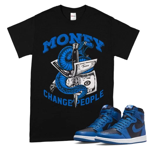 TeeVivo T-Shirt Match Air Jordan 1 Retro High OG Dark Marina Blue Money change people – Air Jordan 1 Shirt, AJ1 Shirt