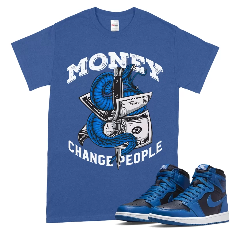 TeeVivo T-Shirt Match Air Jordan 1 Retro High OG Dark Marina Blue Money change people – Air Jordan 1 Shirt, AJ1 Shirt