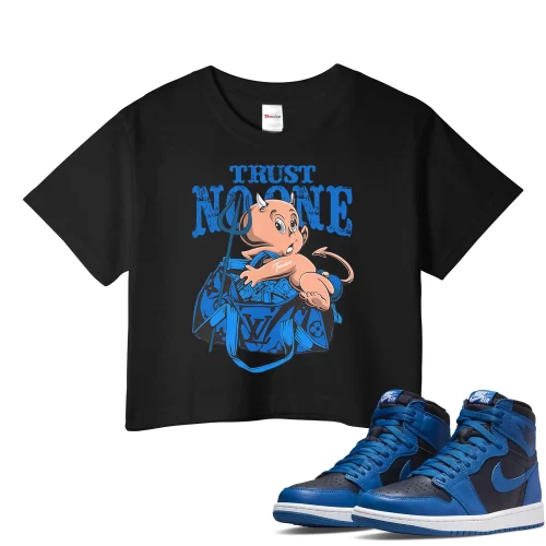 TeeVivo Crop Top Match Air Jordan 1 Retro High OG Dark Marina Blue Trust no one – Air Jordan 1 Crop Top, AJ1 Crop Top