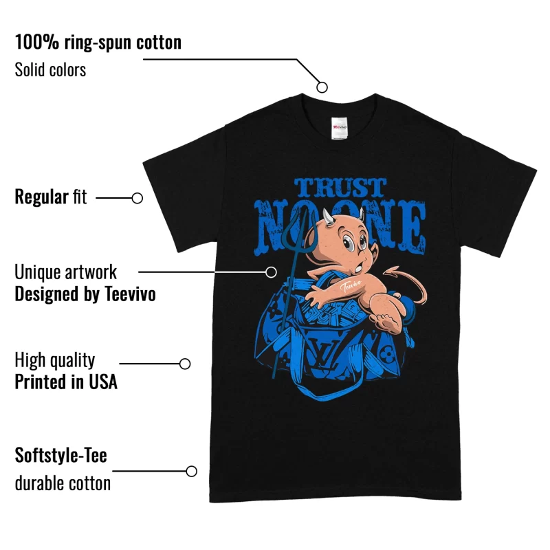 TeeVivo T-Shirt Match Air Jordan 1 Retro High OG Dark Marina Blue Trust no one – Air Jordan 1 Shirt, AJ1 Shirt