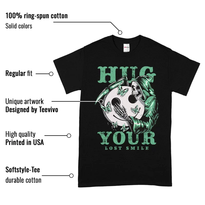 TeeVivo T-Shirt Match Air Jordan 1 Retro High OG Green Glow Hug your lost smile – Air Jordan 1 Shirt, AJ1 Shirt