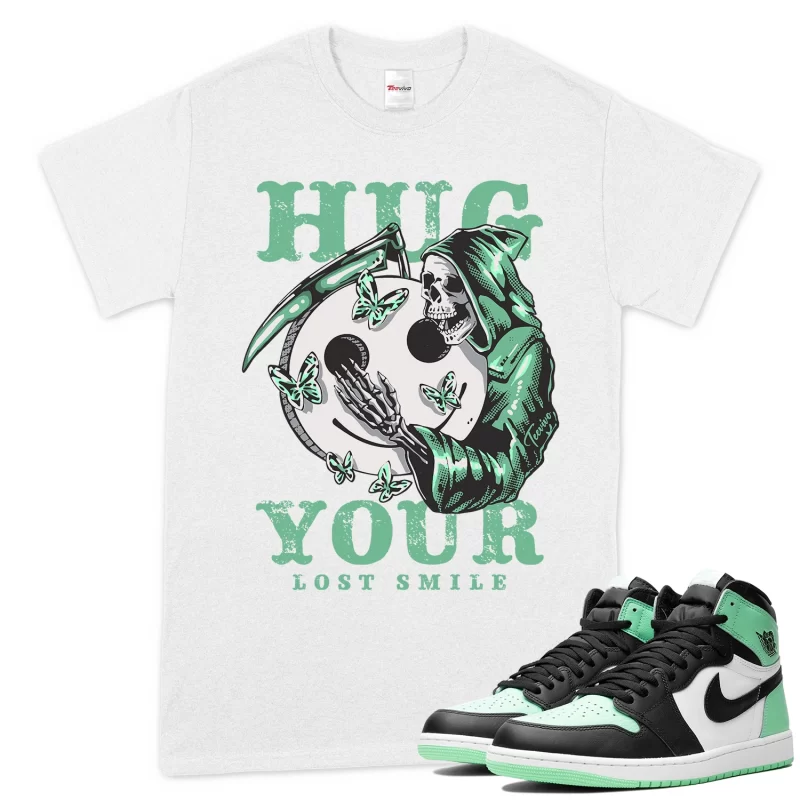 TeeVivo T-Shirt Match Air Jordan 1 Retro High OG Green Glow Hug your lost smile – Air Jordan 1 Shirt, AJ1 Shirt