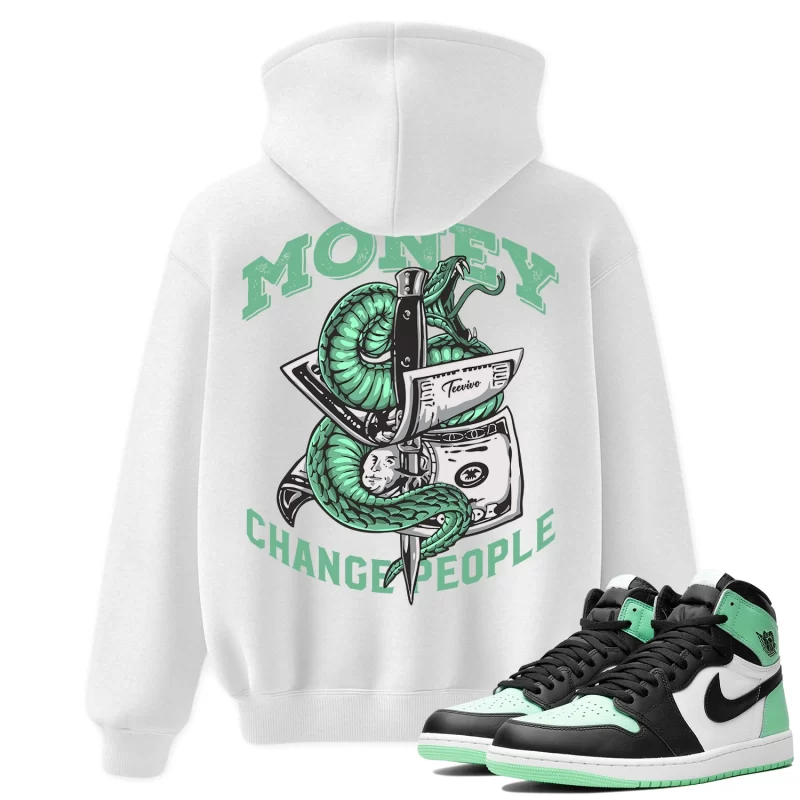 TeeVivo Hoodie Match Air Jordan 1 Retro High OG Green Glow Money change people – Air Jordan 1 Hoodie, AJ1 Hoodie