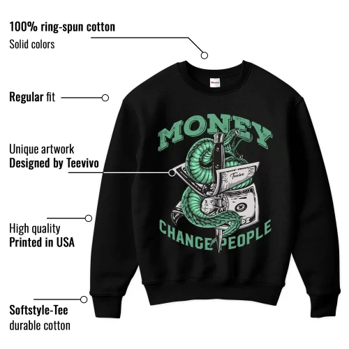 TeeVivo Sweatshirt Match Air Jordan 1 Retro High OG Green Glow Money change people – Air Jordan 1 Sweatshirt, AJ1 Sweatshirt