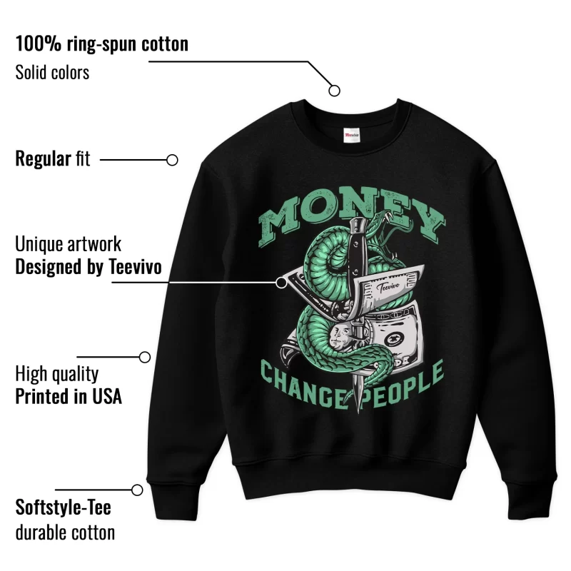 TeeVivo Sweatshirt Match Air Jordan 1 Retro High OG Green Glow Money change people – Air Jordan 1 Sweatshirt, AJ1 Sweatshirt