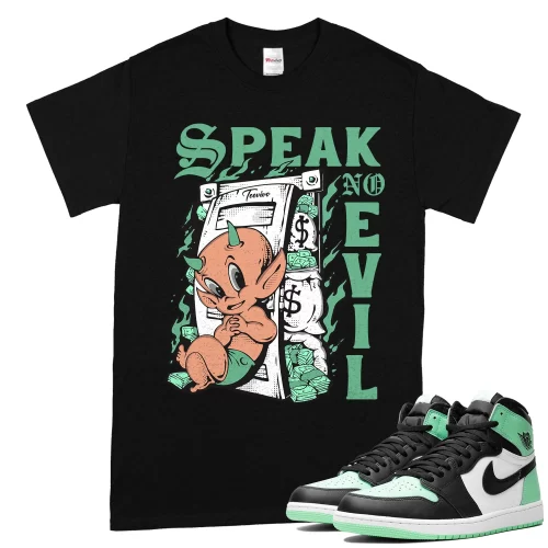 TeeVivo T-Shirt Match Air Jordan 1 Retro High OG Green Glow Speak no evil – Air Jordan 1 Shirt, AJ1 Shirt