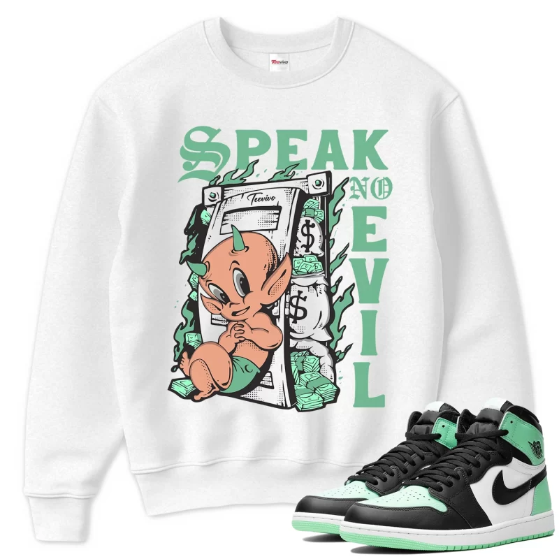 TeeVivo Sweatshirt Match Air Jordan 1 Retro High OG Green Glow Speak no evil – Air Jordan 1 Sweatshirt, AJ1 Sweatshirt