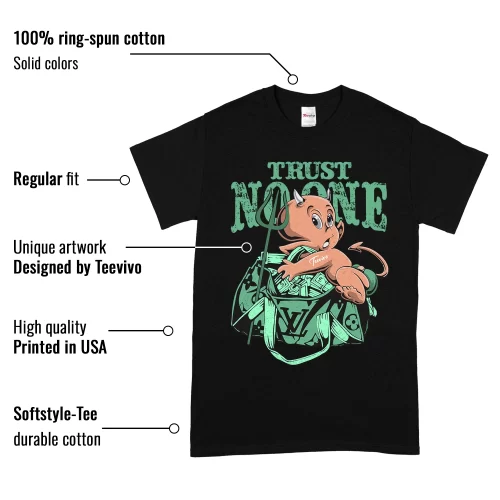 TeeVivo T-Shirt Match Air Jordan 1 Retro High OG Green Glow Trust no one – Air Jordan 1 Shirt, AJ1 Shirt