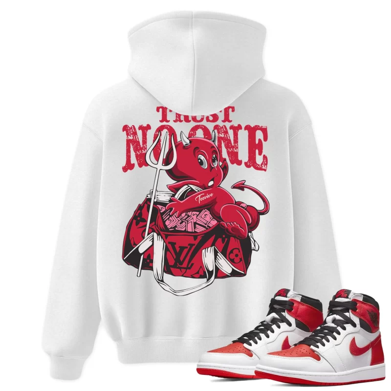 TeeVivo Hoodie Match Air Jordan 1 Retro High OG Heritage Trust no one – Air Jordan 1 Hoodie, AJ1 Hoodie