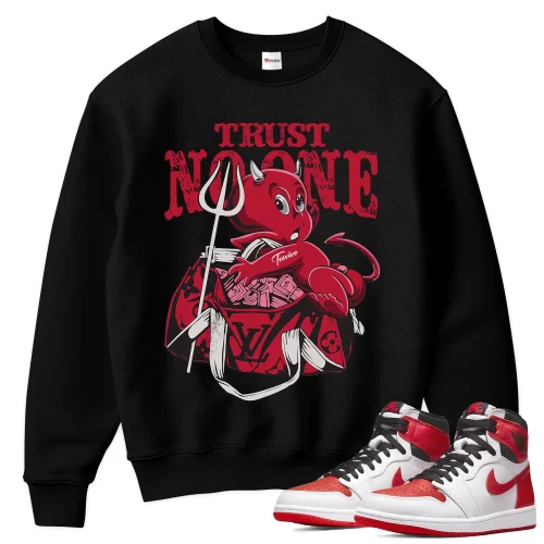 TeeVivo Sweatshirt Match Air Jordan 1 Retro High OG Heritage Trust no one – Air Jordan 1 Sweatshirt, AJ1 Sweatshirt