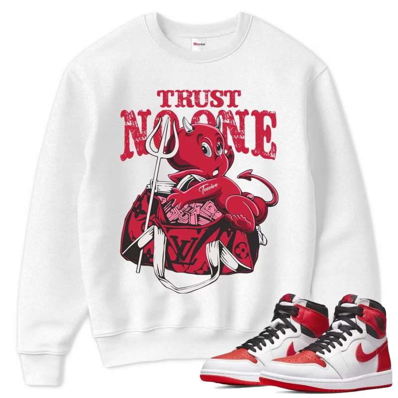 TeeVivo Sweatshirt Match Air Jordan 1 Retro High OG Heritage Trust no one – Air Jordan 1 Sweatshirt, AJ1 Sweatshirt