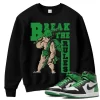 TeeVivo Sweatshirt Match Air Jordan 1 Retro High OG Lucky Green Break the rules – Air Jordan 1 Sweatshirt, AJ1 Sweatshirt
